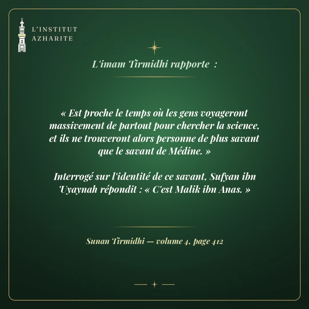 Hadith rapporté par l'imam Tirmidhi sur le savant de Médine, identifié par Sufyan ibn 'Uyaynah comme étant Malik ibn Anas - Sunan Tirmidhi, volume 4, page 412